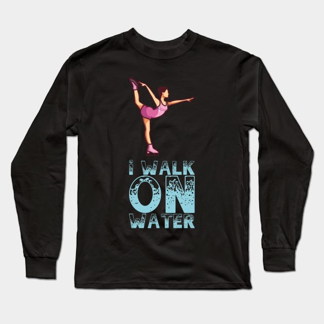 I Walk On Ice - Figure Skating Gift Long Sleeve T-Shirt by biNutz